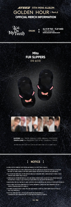 ATEEZ - GOLDEN HOUR : PART.2 POP UP OFFICIAL MD - MITO FUR SLIPPERS